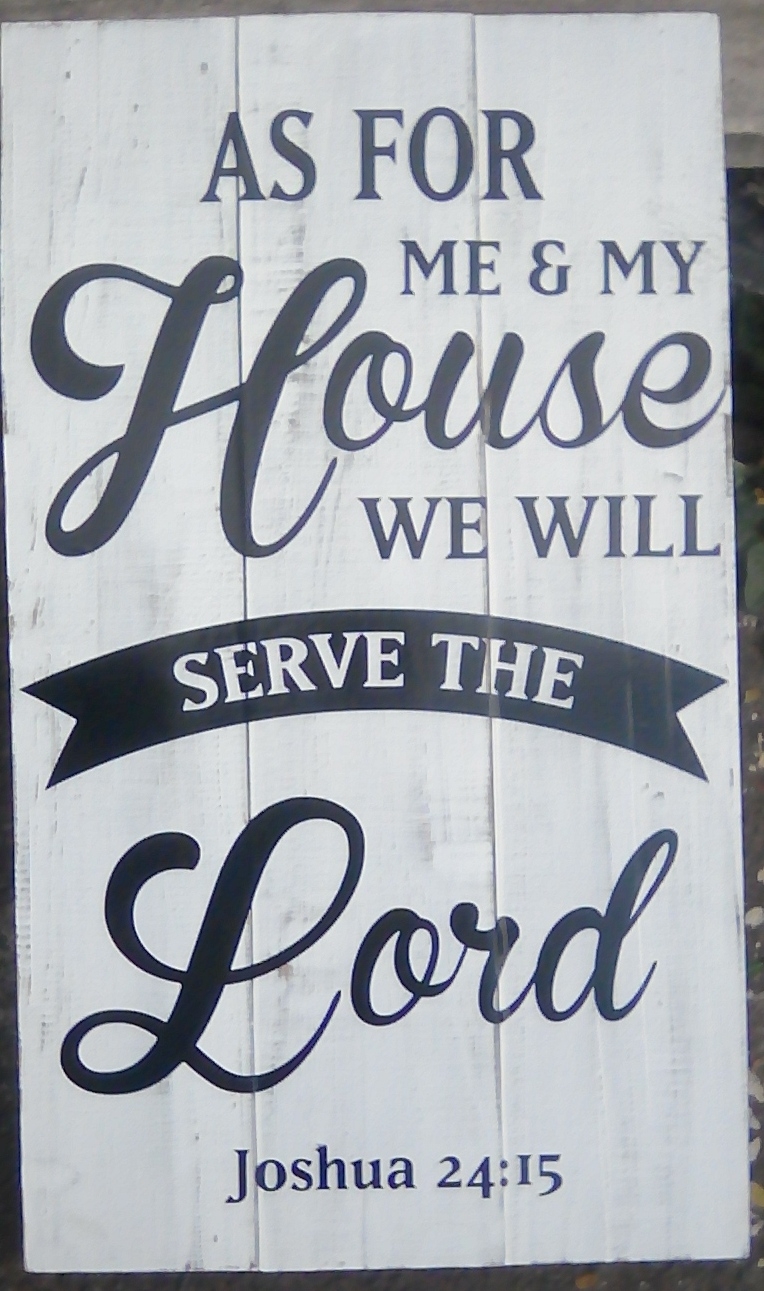 AS FOR ME & MY HOUSE WILL SERVE THE LORD PALLET SIGN - Image 2